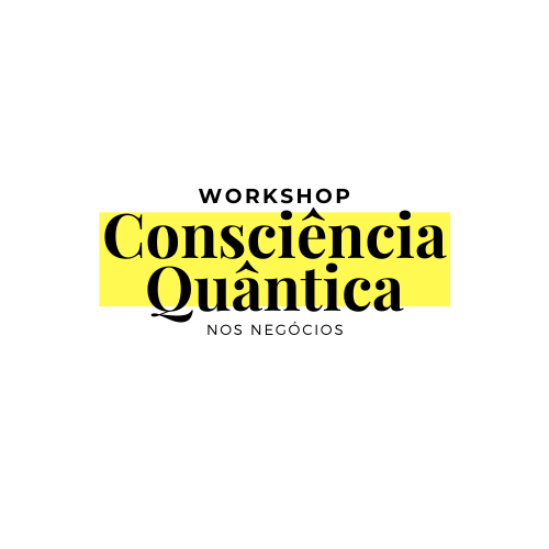 Imagem do curso [WORKSHOP] - Consciência Quântica nos Negócios