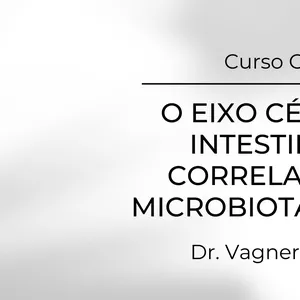 Imagem de capa para o Curso online Vagner Simonin - Curso "O eixo cérebro intestino e a correlação da microbiota com TEA"