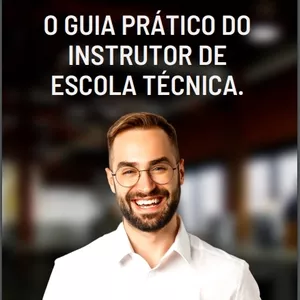 Imagem de capa para o Ebook O GUIA PRÁTICO DO INSTRUTOR DE ESCOLA TÉCNICA.