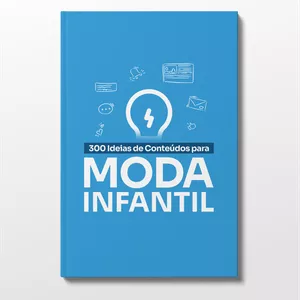 Imagem de capa para o Ebook Guia com 300 Ideias de Conteúdos para Moda Infantil