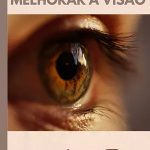 Imagem de capa para o Ebook DICAS COMO MELHORAR SUA VISÃO 