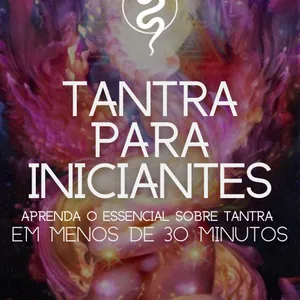 Imagem de capa para o Ebook TANTRA PARA INICIANTES - Conheça as Bases Essenciais do Tantra em menos de 30 minutos