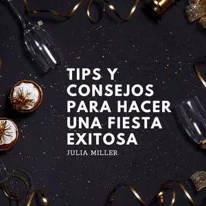 Imagen de portada para Ebook TIPS Y CONSEJOS PARA HACER UNA FIESTA EXITOSA