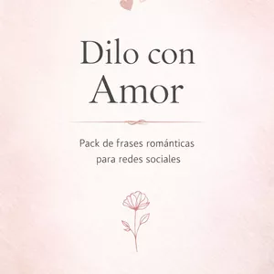Imagen de portada para Ebook Dilo con amor: Pack de frases románticas para redes sociales