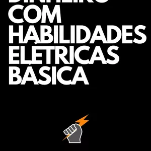 Imagem de capa para o Ebook Ganhar Dinheiro com Habilidades Elétricas Básicas Residencial