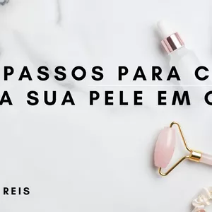 Imagem de capa para o Ebook 10 passos para cuidar da sua pele em casa