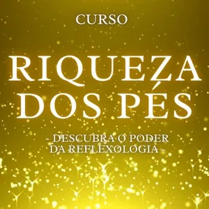 Imagem do curso Riqueza dos Pés - Descubra o poder da reflexologia