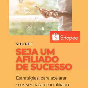 Imagem de capa para o Ebook Afiliado Shopee de Sucesso