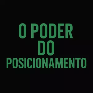 O poder do posicionamento