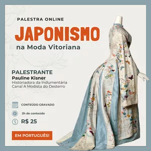 Imagem de capa para o Curso online Palestra "Japonismo na Moda Vitoriana"