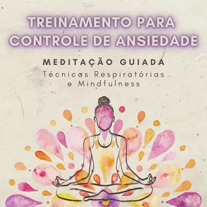 Imagem de capa para o Curso online Vencendo a ansiedade com Meditação Guiada, Técnica Respiratória e Mindfulness