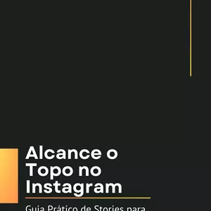 Imagem de capa para o Ebook Foco nos Stories - Alcance o topo no Instagram 