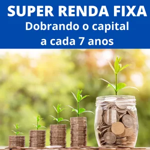 Imagem de capa para o Curso online Super Renda Fixa - Como dobrar seu capital a cada 7 anos em um único investimento