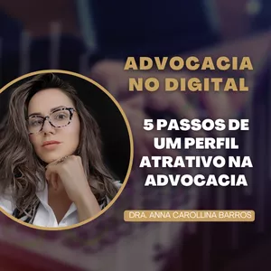 Imagem do curso OS 5 PASSOS DE UM PERFIL ATRATIVO NA ADVOCACIA