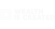 Wealth is Created 