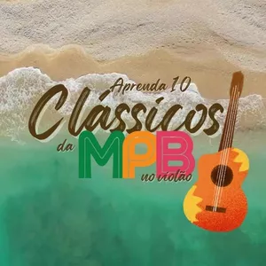 Imagem de capa para o Curso online Aprenda a tocar 10 clássicos da MPB no violão