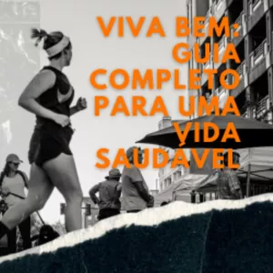 Imagem de capa para o Ebook Viva Bem: Um Guia Completo para uma Vida Saudável e Ativa
