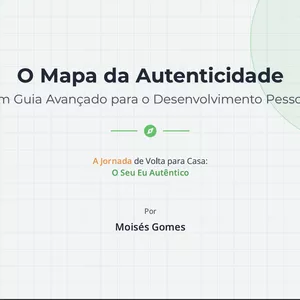 Imagem de capa para o Ebook O Mapa da Autenticidade: Desenvolvimento Pessoal Avançado para uma Vida com Propósito