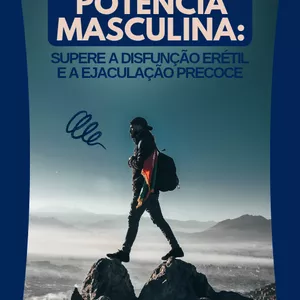 Imagem de capa para o Ebook POTÊNCIA MASCULINA - Supere a Disfunção Erétil e a Ejaculação Precoce