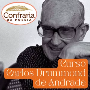 Imagem do curso Curso Carlos Drummond de Andrade — Confraria da Poesia