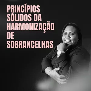 Imagem de capa para o Curso online Princípios Sólidos da Harmonização de Sobrancelhas