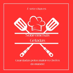 Imagem de capa para o Ebook A sete chaves - o grande segredo dos maiores chefes Gastronômicos - sobremesas geladas