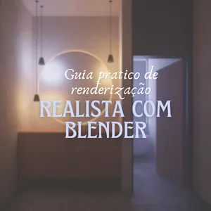 Imagem de capa para o Ebook Guia pratico de renderização foto realista com Blender