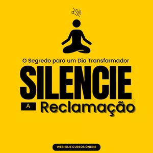 Imagem de capa para o Ebook O Segredo para um Dia Transformador: Silencie a Reclamação