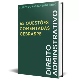 Imagem de capa para o Ebook Direito Administrativo: 65 questões Cebraspe comentadas por assunto