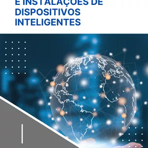 Imagem de capa para o Ebook Automação de Casas e Instalações de Dispositivos Inteligentes