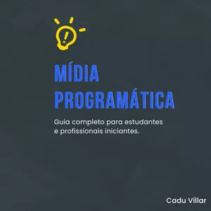 Imagem de capa para o Ebook O que você precisa saber sobre Mídia Programática?!