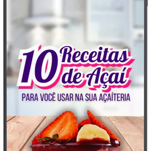 Imagem de capa para o Ebook 10 RECEITAS DE AÇAÍ PARA VOCÊ USAR NA SUA AÇAÍTERIA c/ bônus