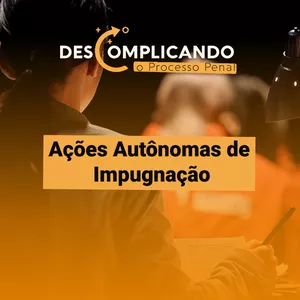 Imagem de capa para o Curso online Ações Autônomas de Impugnação