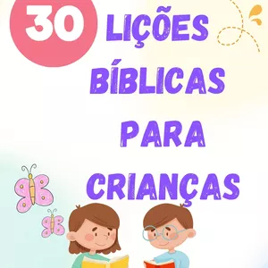 Imagem de capa para o Ebook 30 LIÇÕES BÍBLICAS COMPLETAS PARA CRIANÇAS 