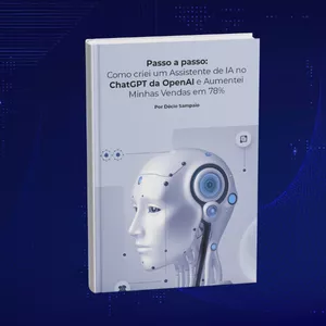 Imagem de capa para o Ebook Como criei um Assistente de IA no ChatGPT da OpenAI e Aumentei Minhas Vendas em 78%