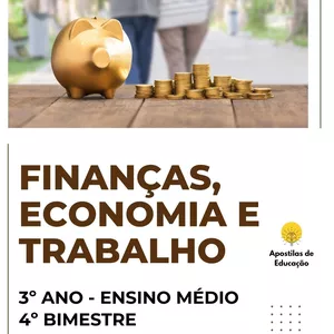 Imagem de capa para o Ebook Finanças, Economia e Trabalho 3º Ano 4º Bimestre (Ensino Médio) - Apostila com Planos de Aula