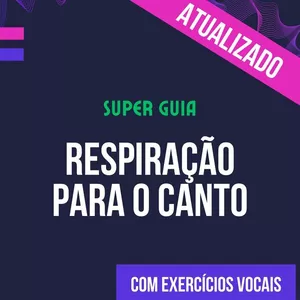 Imagem de capa para o Ebook Super Guia Completo: Respiração para o Canto