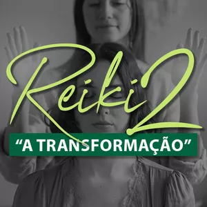 Imagem do curso Reiki Nível 2 - "A TRANSFORMAÇÃO" 