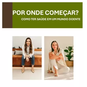 Imagem de capa para o Curso online POR ONDE COMEÇAR? COMO TER SAÚDE EM UM MUNDO DOENTE
