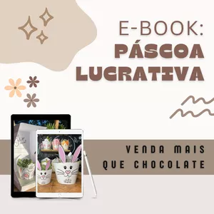 Imagem de capa para o Ebook Páscoa Lucrativa - 6 passos pra vender mais que chocolate
