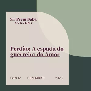 Imagem de capa para o Curso online Intensivo Perdão: A espada do guerreiro do Amor, com Sri Prem Baba (Dezembro 2023)