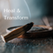 Heal & Transform