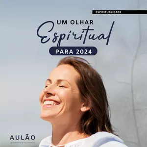 Imagem de capa para o Curso online Aulão: Um olhar espiritual para 2024