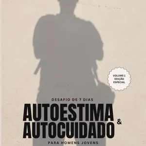 Imagem de capa para o Ebook Desafio de 7 Dias – Autoestima e Autocuidado para Homens Jovens