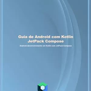 Imagem de capa para o Ebook  Guia de Android com Kotlin - JetPack Compose