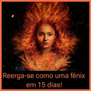 Imagem de capa para o Curso online Reerga-se como uma fênix em 15 dias