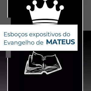 Imagem de capa para o Curso online Esboços Expositivo do Evangelho de Mateus