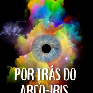 Imagem de capa para o Ebook POR TRÁS DO ARCO-IRIS