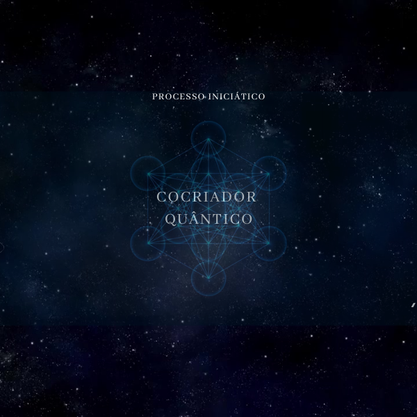 Imagem do curso Processo iniciático - Cocriador Quântico