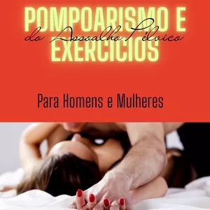 Imagem de capa para o Ebook Pompoarismo e Exercícios do Assoalho Pélvico